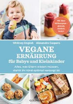 Vegane Ernährung für Babys und Kleinkinder de Alexandra Caspero