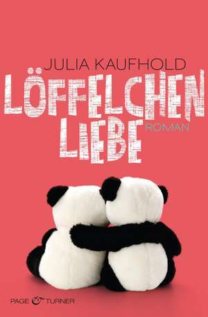 Löffelchenliebe de Julia Kaufhold