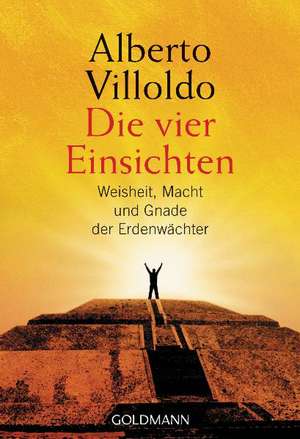 Die vier Einsichten de Alberto Villoldo