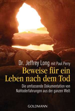 Beweise für ein Leben nach dem Tod de Jeffrey Long