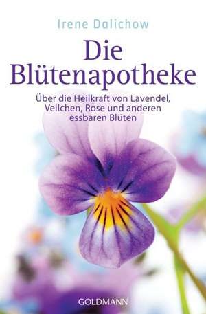 Die Blütenapotheke de Irene Dalichow