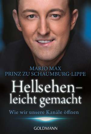 Hellsehen - leicht gemacht de Mario Max Prinz zu Schaumburg-Lippe