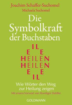 Die Symbolkraft der Buchstaben de Joachim Schaffer-Suchomel