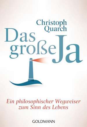 Das große Ja de Christoph Quarch