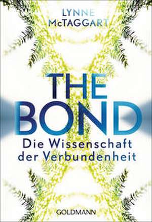 The Bond de Lynne McTaggart