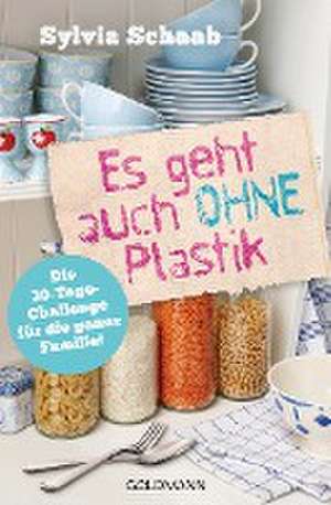 Es geht auch ohne Plastik de Sylvia Schaab