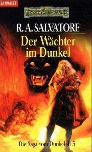 Die Saga vom Dunkelelf 3. Der Wächter im Dunkel de R. A. Salvatore