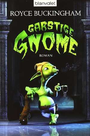 Garstige Gnome de Royce Buckingham