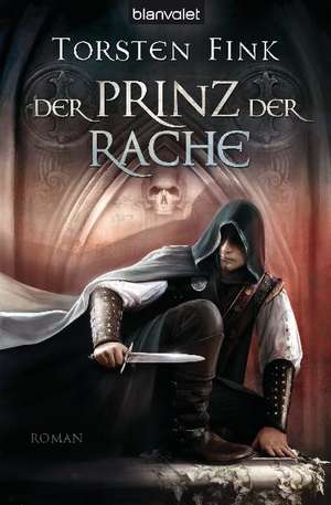 Der Prinz der Rache de Torsten Fink