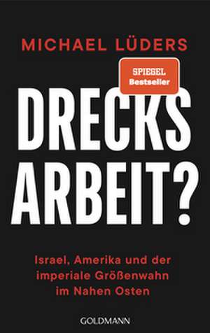 Drecksarbeit? de Michael Lüders