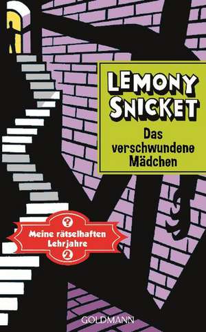 Das verschwundene Mädchen de Lemony Snicket