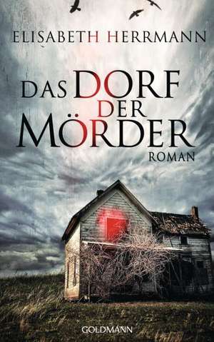 Das Dorf der Mörder de Elisabeth Herrmann