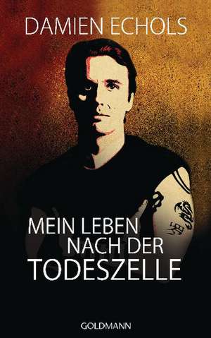 Mein Leben nach der Todeszelle de Damien Echols