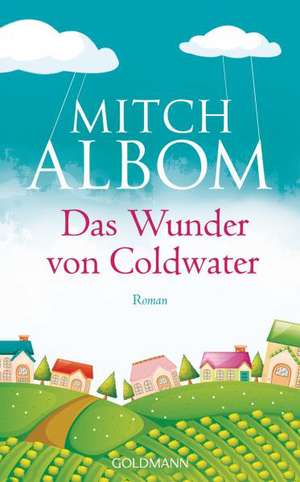 Das Wunder von Coldwater de Mitch Albom