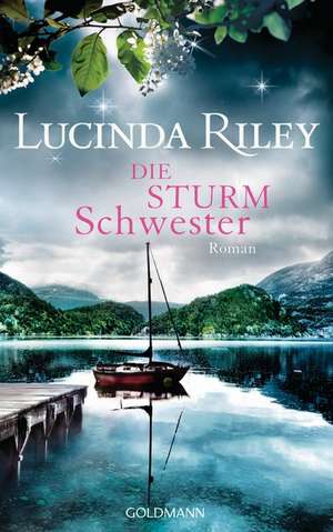 Die Sturmschwester de Lucinda Riley