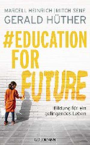 #Education For Future de Gerald Hüther