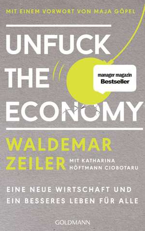 Unfuck the Economy de Waldemar Zeiler