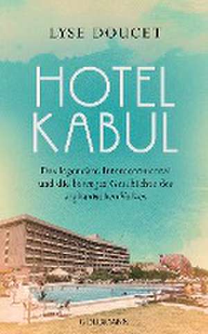 Hotel Kabul de Lyse Doucet