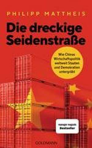 Die dreckige Seidenstraße de Philipp Mattheis