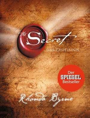 The Secret - Das Geheimnis de Rhonda Byrne