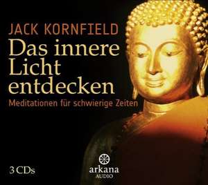 Das innere Licht entdecken de Jack Kornfield