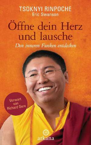 Öffne dein Herz und lausche de Tsoknyi Rinpoche