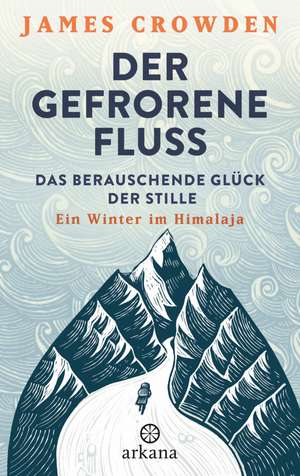 Der gefrorene Fluss de James Crowden