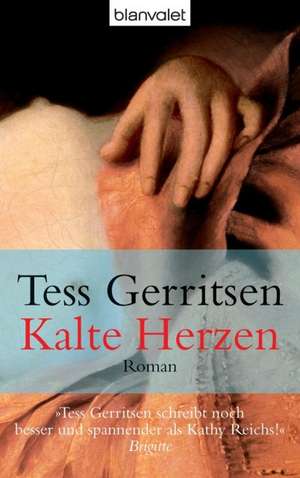 Kalte Herzen de Tess Gerritsen