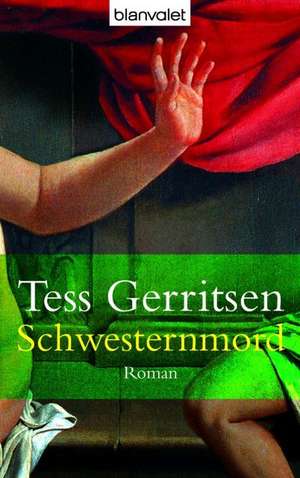 Schwesternmord de Tess Gerritsen