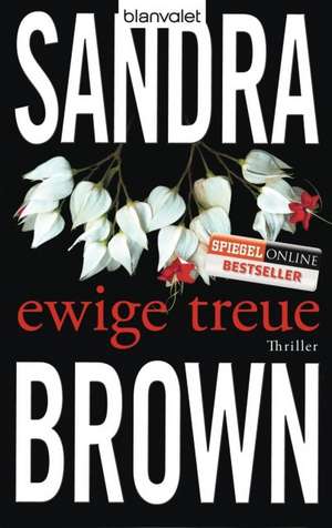 Ewige Treue de Sandra Brown