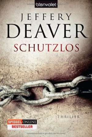 Schutzlos de Jeffery Deaver