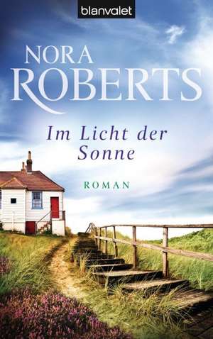 Im Licht der Sonne de Nora Roberts