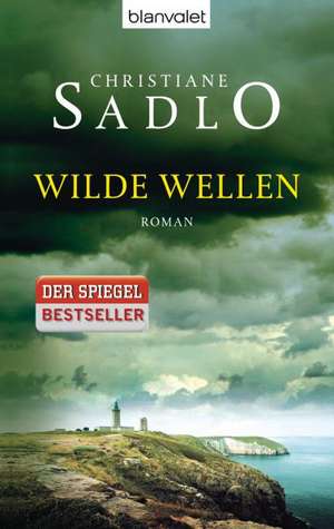 Wilde Wellen de Christiane Sadlo