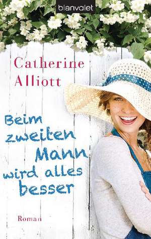 Beim zweiten Mann wird alles besser de Catherine Alliott