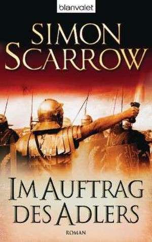 Im Auftrag des Adlers de Simon Scarrow