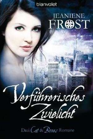 Verführerisches Zwielicht de Jeaniene Frost