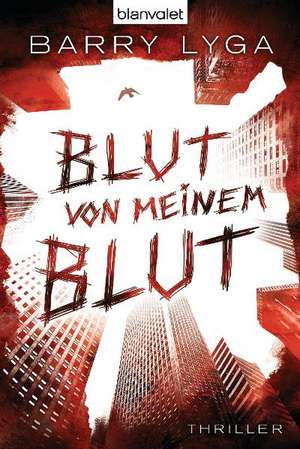 Blut von meinem Blut de Barry Lyga