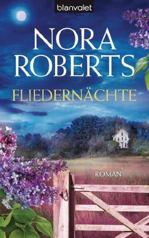 Fliedernächte de Nora Roberts