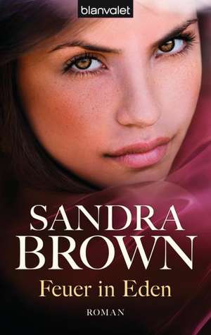 Feuer in Eden de Sandra Brown