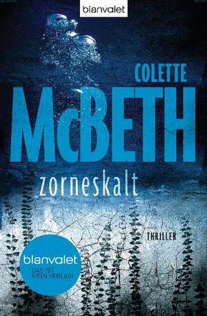 zorneskalt de Colette McBeth