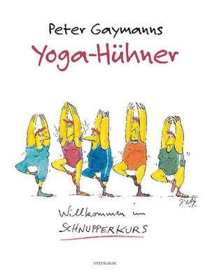 Yoga-Hühner de Peter Gaymann