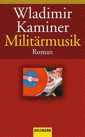 Militärmusik de Wladimir Kaminer