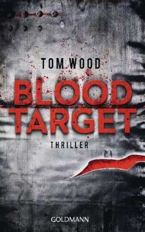 Blood Target de Tom Wood