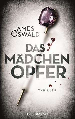 Das Mädchenopfer - Inspector McLean 1 de James Oswald