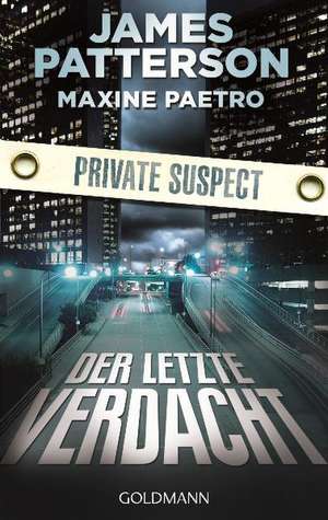 Der letzte Verdacht. Private Suspect de James Patterson