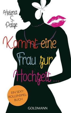 Kommt eine Frau zur Hochzeit ... de Helena S. Paige