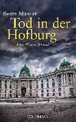 Tod in der Hofburg de Beate Maxian