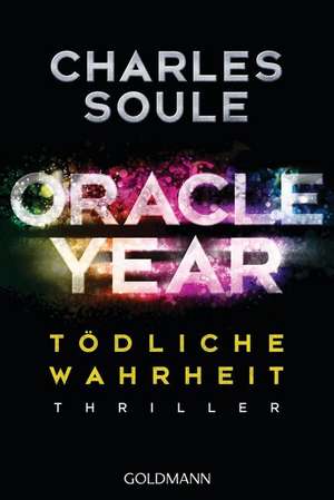 Oracle Year. Tödliche Wahrheit de Charles Soule