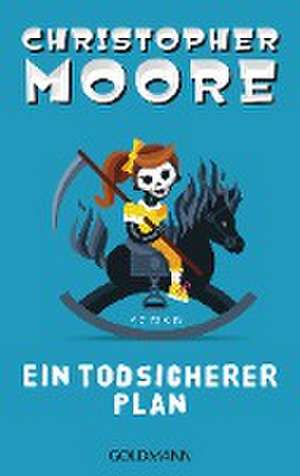 Ein todsicherer Plan de Christopher Moore