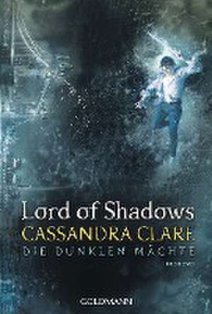 Lord of Shadows de Cassandra Clare